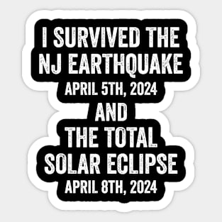 I survived the NJ Earthquake and the Total Solar Eclipse 2024 Sticker